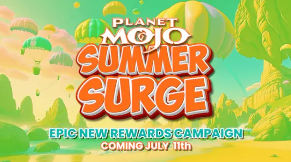 Join Planet Mojo's Summer Surge event starting July 11th and compete for over 1 million MOJO tokens and $25,000 in prizes.
